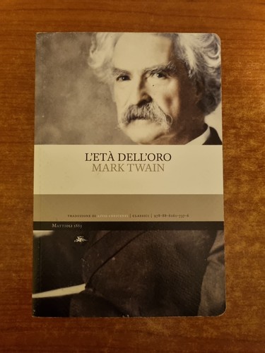 Mark twain eta dell oro - l'eta', dell'oro