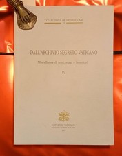 DALL'ARCHIVIO SEGRETO VATICANO. Archivio Segreto Vaticano, 2009