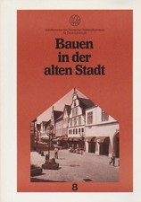 Bauen in der alten Stadt. Dokumentation der Akademietagung des Deutschen Nationa