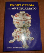 ENCICLOPEDIA DELL'ANTIQUARIATO Edizione Fratelli Melita Editore 1990