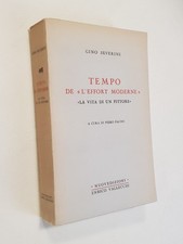 Gino Severini TEMPO DE L'"EFFORT MODERNE". "LA VITA DI UN PITTORE" Vallecchi '68
