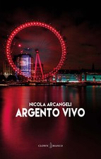 Argento vivo - Arcangeli