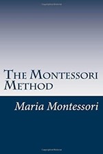 The montessori method - montessori,