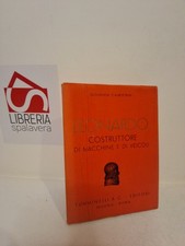 Leonardo. Costruttore di macchine - Canestrini, G. - Tumminelli, 1939