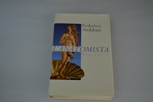Andahazi anatomista - andahazi, l'anatomista