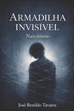 Armadilha Invisvel: Narcisismo