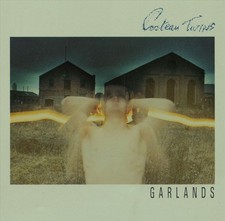 COCTEAU TWINS - GARLANDS