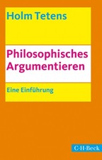 Holm Tetens / Philosophisches Argumentieren /  9783406678325