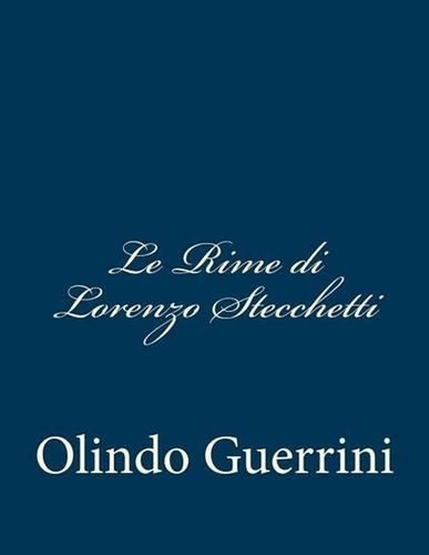 Rime lorenzo stecchetti - lorenzo,