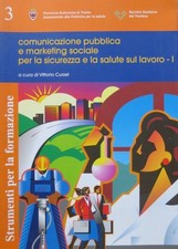 Comunicazione pubblica e marketing sociale per la sicurezza e la salute sul lavo