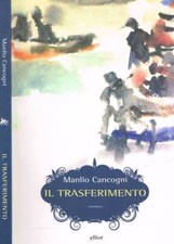Il trasferimento. . Cancogni