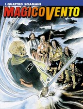 Magico Vento N.39 - I quattro sciamani di Gianfranco Manfredi - Sergio Bonelli E