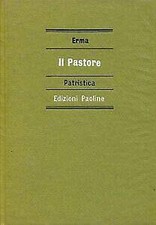 Erma. - IL PASTORE. INTRODUZIONE, TRADUZIONE E NOTE A CURA DI OMERO SOFFRITTI.