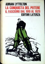LA CONQUISTA DEL POTERE, IL FASCISMO DAL 1919 AL 1929