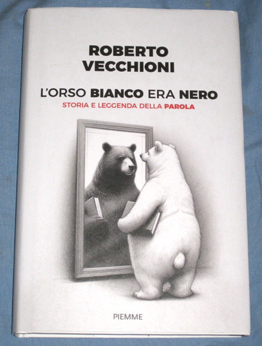 Orso bianco era nero - l',