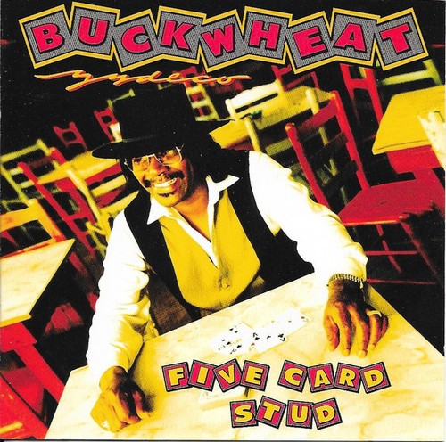 Buckwheat zydeco five card - buckwheat,