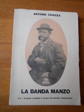 ANTONIO CAIAZZA LA BANDA MANZO BRIGANTI CAMPANI 1984 AUTOGRAFO ANTONIO CAIAZZA
