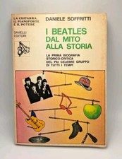 I Beatles dal mito alla storia - Daniele Soffritti - Savelli 1980 Musica