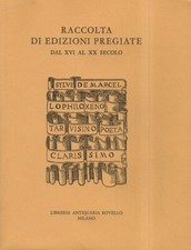 RACCOLTA di edizioni pregiate dal XV al XX. secolo. Con una selezione di bei ...