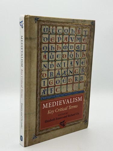 Medievalism key critical - medievalism:,