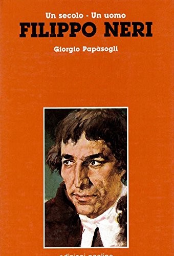 Filippo neri secolo - secolo,, un