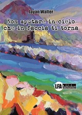Non sputare cielo - non, in