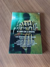 La mia prima volta. In campo