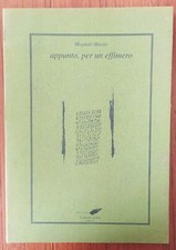 Magdalo Mussio, appunto, per un effimero.