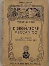 Libro - GOFFI Valentino - IL DISEGNATORE MECCANICO.