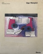 Ugo Sterpini. Catalogo della Mostra - Parma, 2003