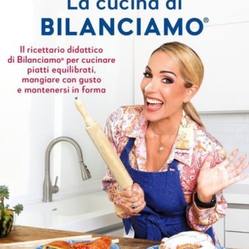 Libro cucina bilanciamo - la, di