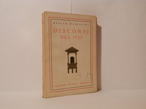 Discorsi del 1927 mussolini - discorsi,