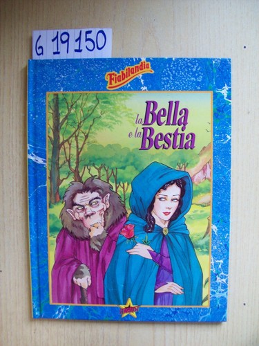 Fiabilandia bella e - -, la