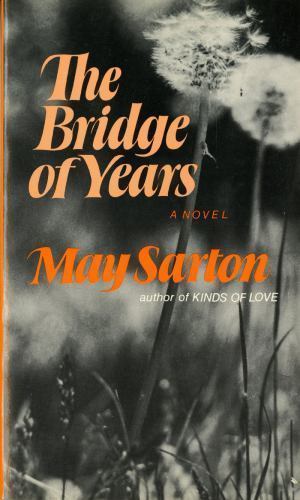 The bridge years sarton - of,