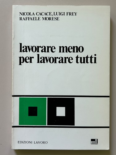 Lavorare meno per - ,