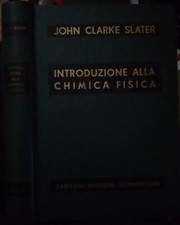 Slater INTRODUZIONE ALLA CHIMICA FISICA Sansoni 1963