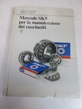 1992 MANUALE SKF MANUTENZIONE CUSCINETTI MECCANICA LUBRIFICAZIONE ASSIALI SC73