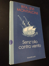 Levi Montalcini SENZ'OLIO CONTRO VENTO / Baldini Castoldi 1996