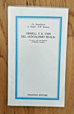 ORWELL E IL 1984 DEL SOCIALISMO REALE | Bettelheim/Natoli/Sweezy, Francisci 1984