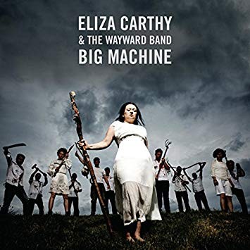 Eliza carthy big - big, machine