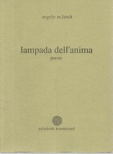 (Angelo M. Landi) Lampada dell'anima 1987 Tournesol  