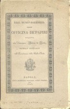 De IORIO Andrea. REAL MUSEO BORBONICO: OFFICINA DE' PAPIRI DESCRITTA. 1825