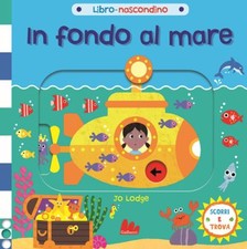 Libri Jo Lodge - In Fondo Al Mare. Libro Nascondino. Ediz. A Colori