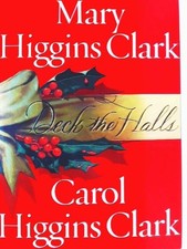 Deck the Halls: A Novel Clark, Mary Higgins and Carol Higgins Clark: