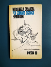 Mariangela Casarosa - Per colmare le distanze - Euroforum Poesia 80 prima ed.