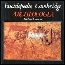 ENCICLOPEDIE CAMBRIDGE ARCHEOLOGIA - 1 ED LS di AA.VV.