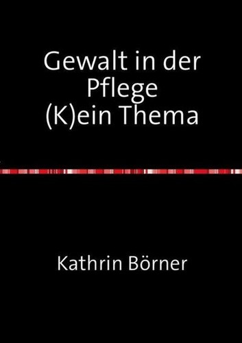 Gewalt der pflege ein - (k),