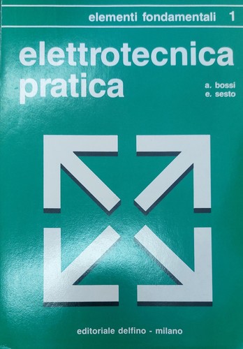 Elettrotecnica pratica - ,