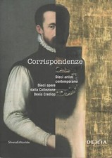 Corrispondenze dieci artisti - corrispondenze,