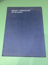 RENZO VESPIGNANI TRA DUE GUERRE - ED. D'ARTE F.LLI POZZO TORINO 1976